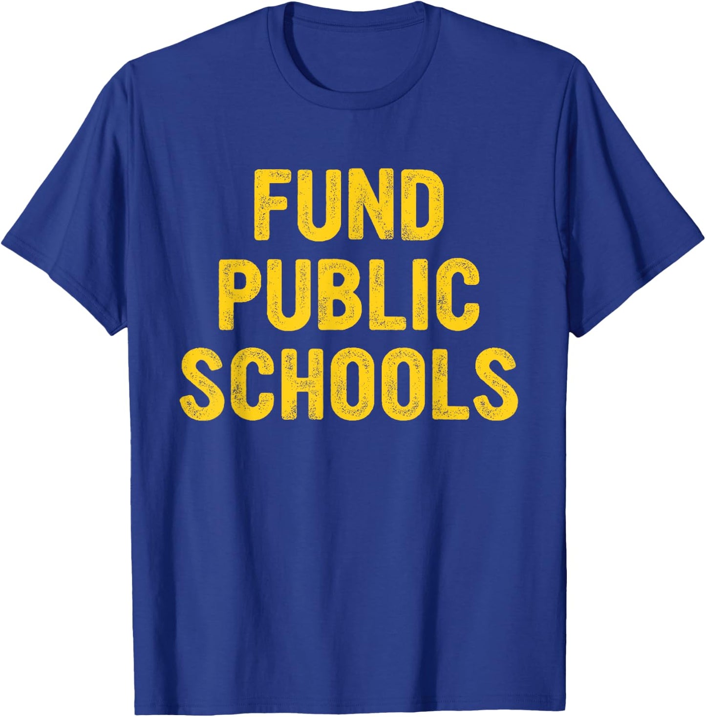 Fund Public Schools T-Shirt - T-Shirt | Royal