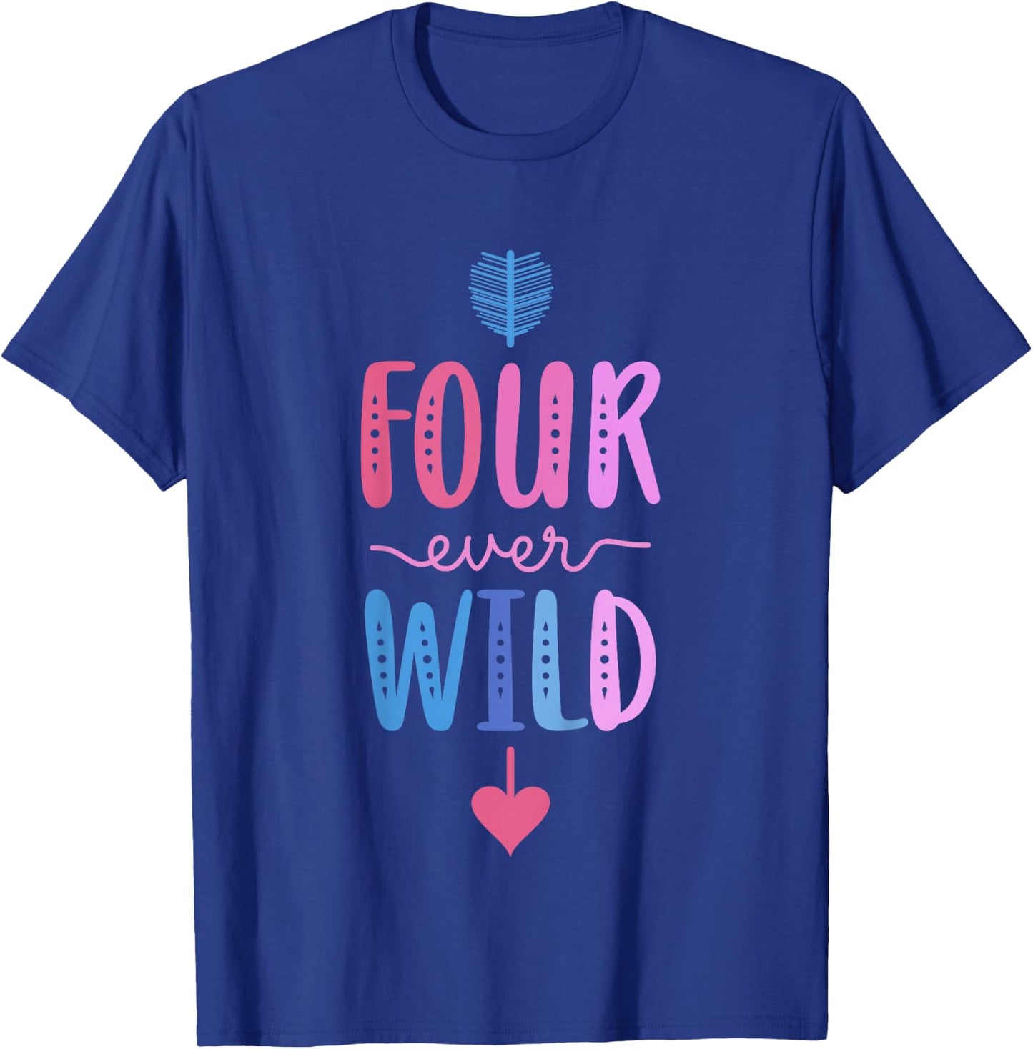 Four Ever Wild 4th Birthday For Girl 4 Year Old Girls T-Shirt - T-Shirt | Royal
