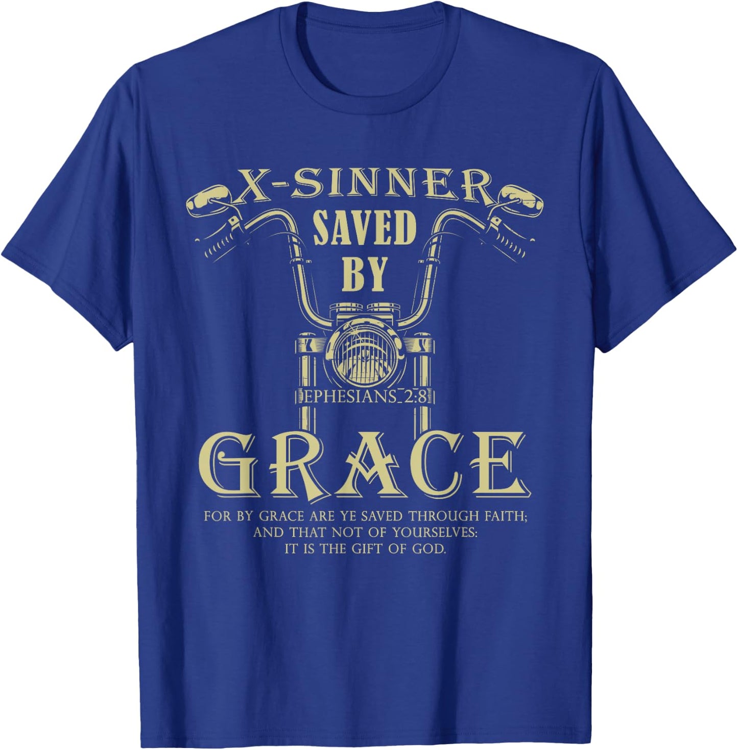 X-Sinner Saved by Grace Verse: Christian Faith Motorcycle T-Shirt - T-Shirt | Royal