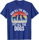 Run All The Miles Pet All The Dogs Funny Marathon Running T-Shirt - T-Shirt | Royal