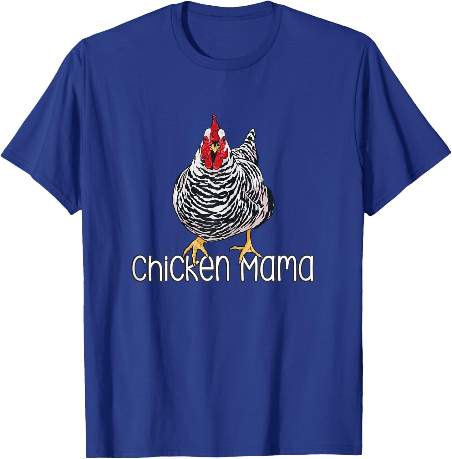 Chicken Mama Plymouth Rock Funny Hen Bird Lover Mom T-Shirt - T-Shirt | Royal