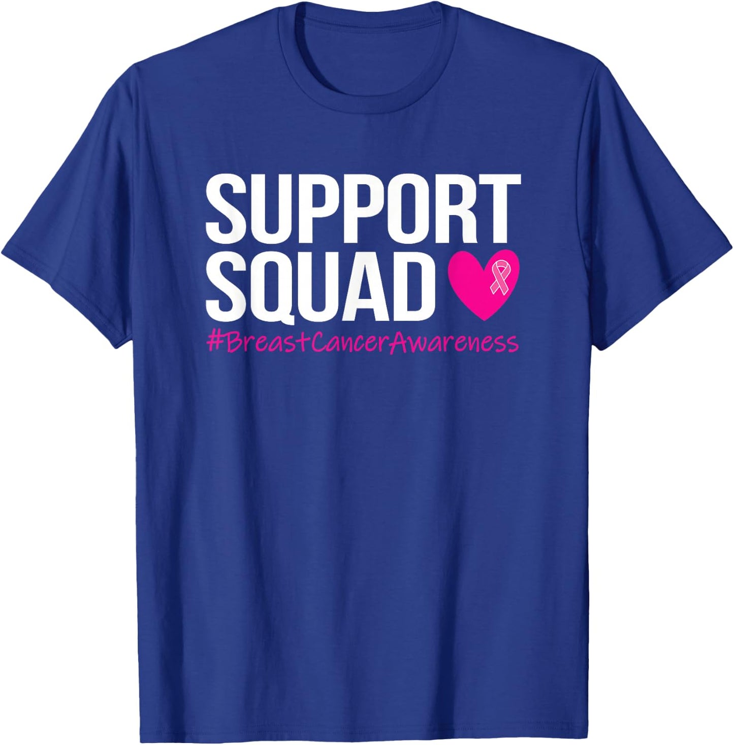 Support Squad Breast Cancer Awareness Month Pink T-Shirt - T-Shirt | Royal