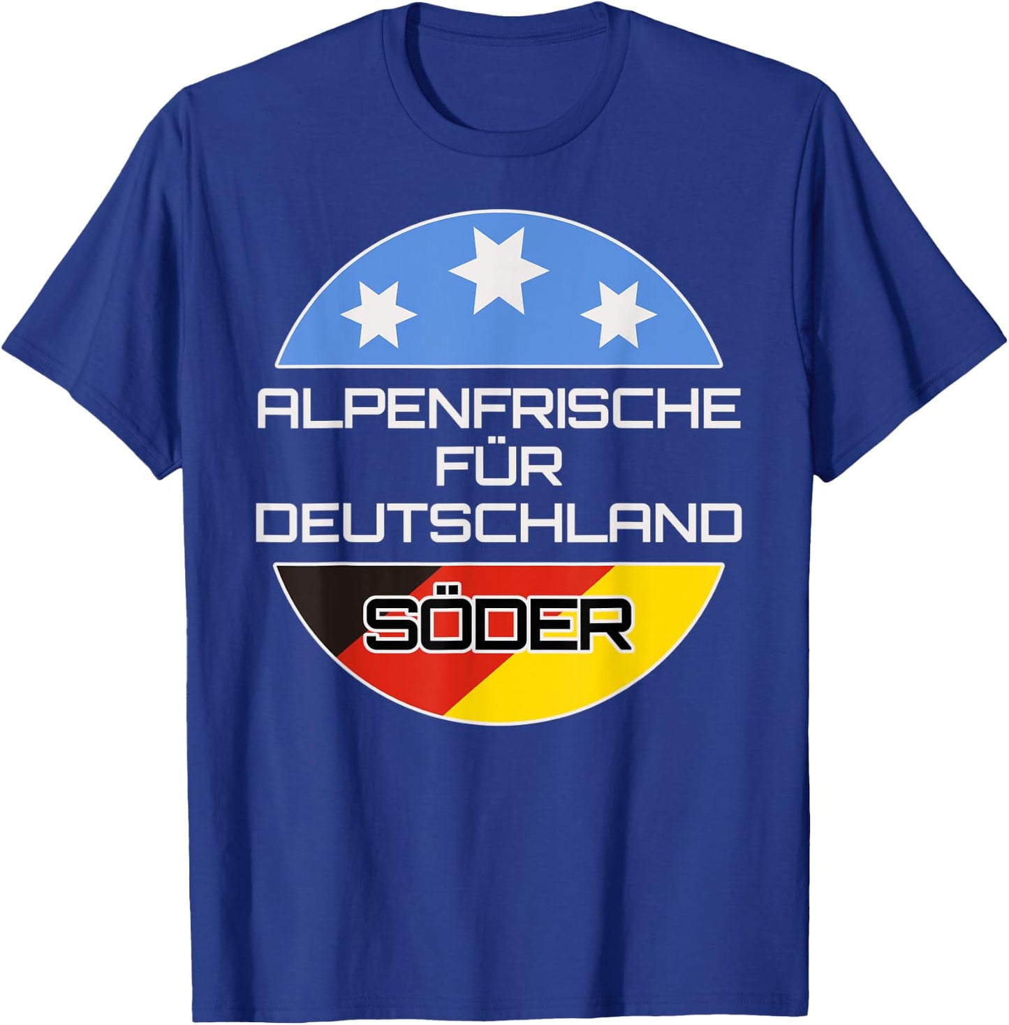 Söder CSU Alpen Chancellor Politicians President of Bavaria T-Shirt - T-Shirt | Royal