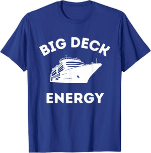 Funny Cruise Ship Shirt - Big Deck Energy T-Shirt - T-Shirt | Royal