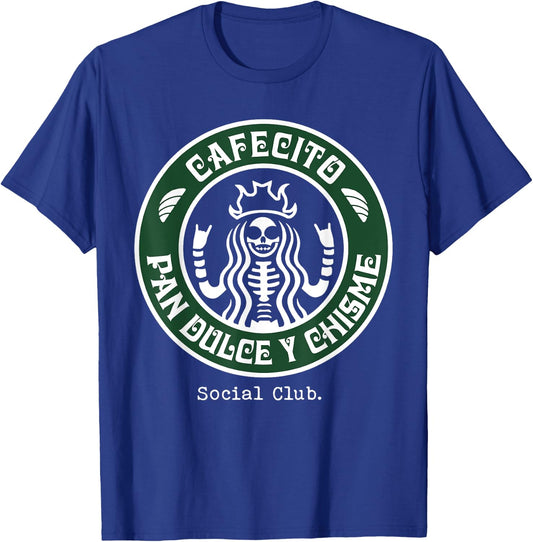 Cafecito Pan Dulce Y Chisme Mexicana T-Shirt - T-Shirt | Royal