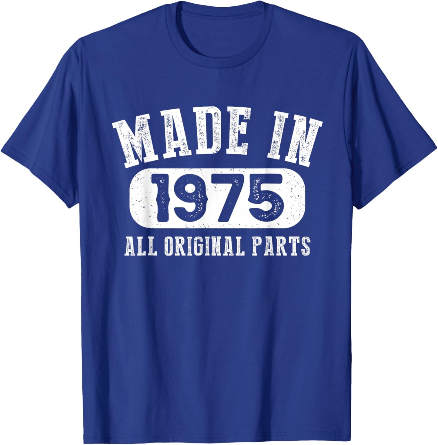 48 Years Old Made in 1975 All Original Parts - 48th Birthday T-Shirt - T-Shirt | Royal