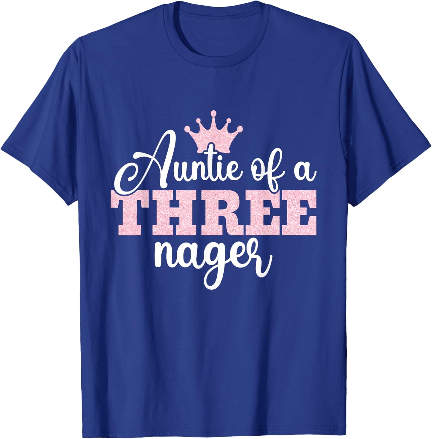 Auntie Of A Threenager Threenager Girl Aunt Birthday 3 Years T-Shirt - T-Shirt | Royal