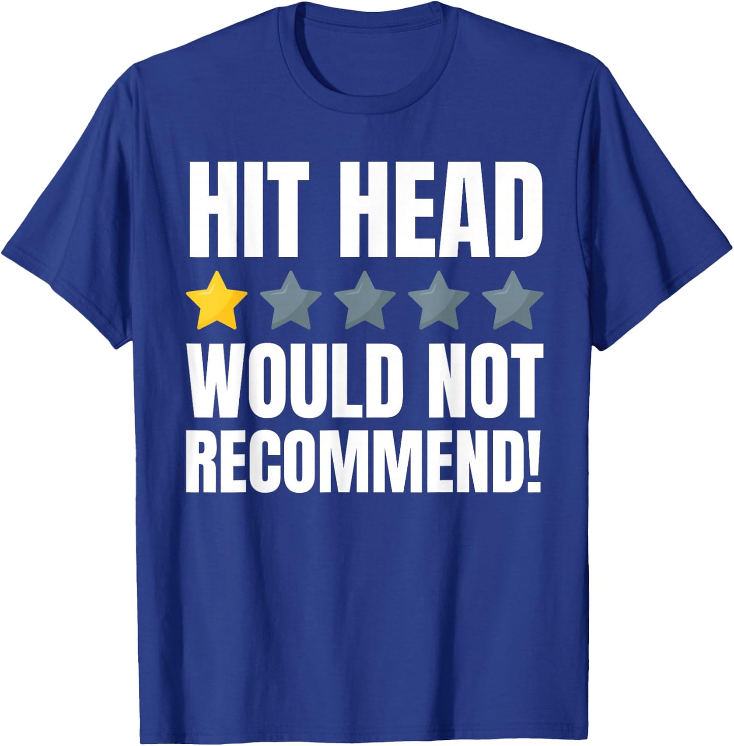 Hit Head Funny Concussion And Head Injury Recovery T-Shirt - T-Shirt | Royal