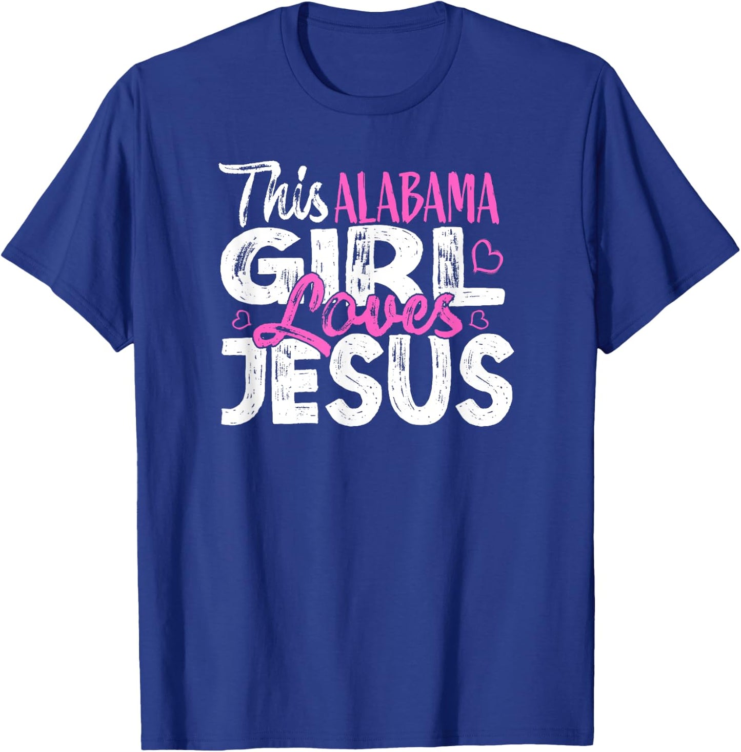 This Alabama Girl Loves Jesus T-Shirt - T-Shirt | Royal