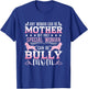 Bully Pitbull Food Bullypit Mom American Bully T-Shirt - T-Shirt | Royal