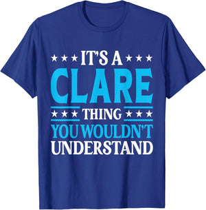 It's A Clare Thing Wouldn't Understand Girl Name Clare T-Shirt - T-Shirt | Royal