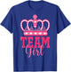 Pink Team Girl Team Boy Gender Reveal Party Matching Family T-Shirt - T-Shirt | Royal