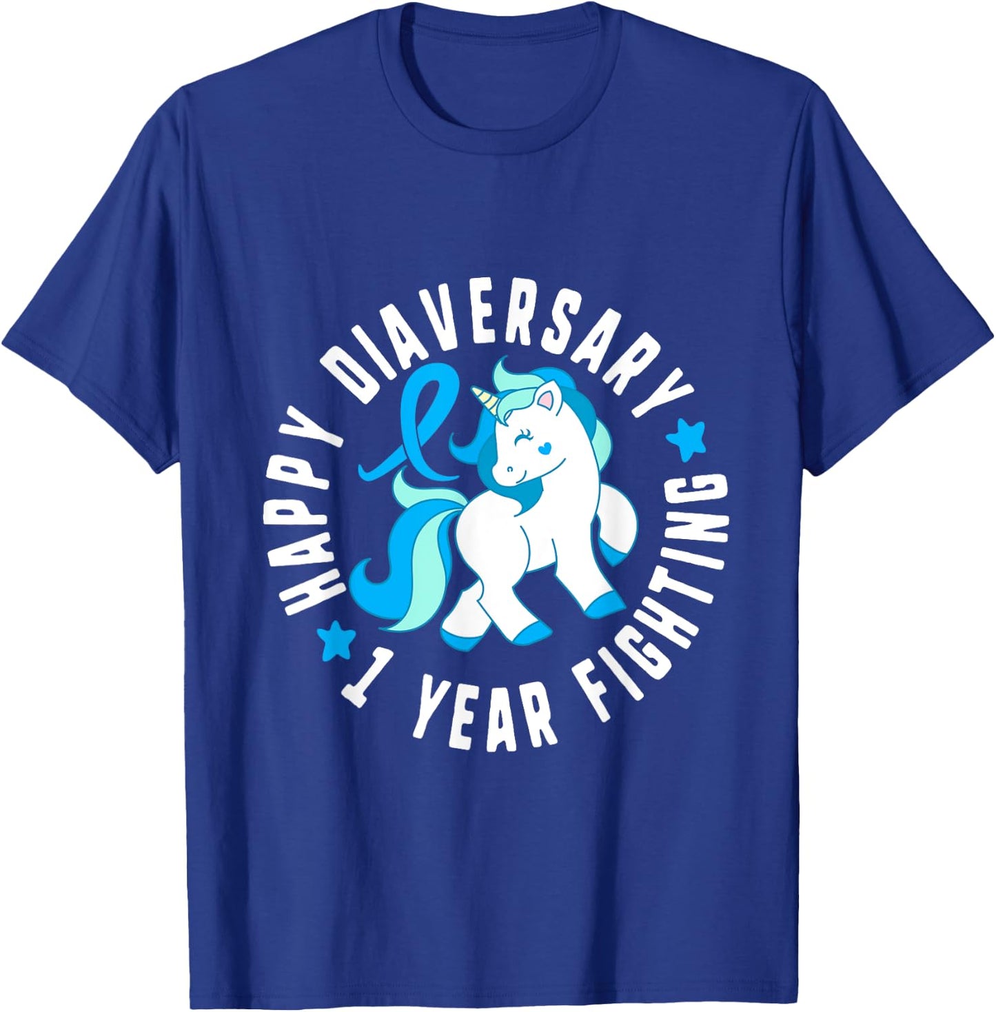 Happy Diaversary 1 Year Fighting Diabetes T1 Awareness Cute T-Shirt - T-Shirt | Royal