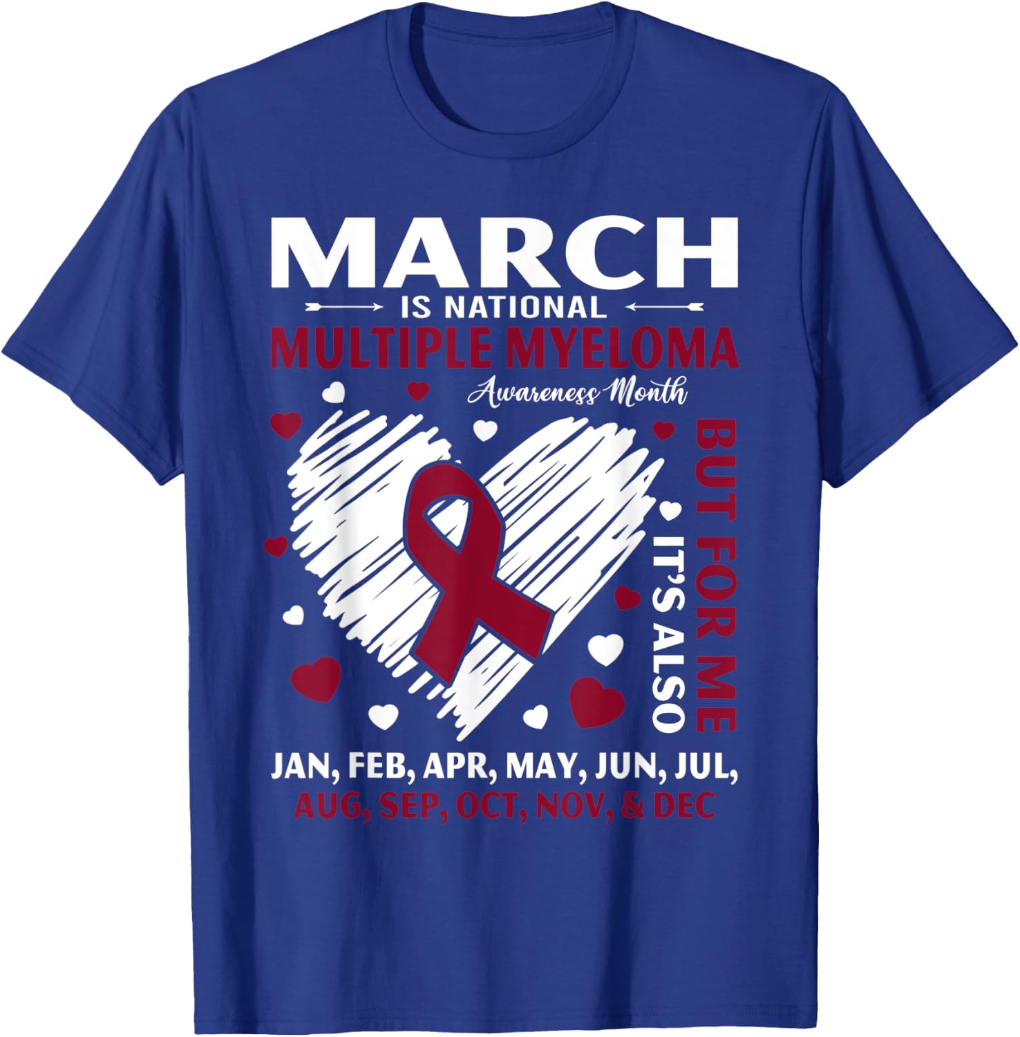 March Is National Multiple Myeloma Awareness Month Warrior T-Shirt - T-Shirt | Royal