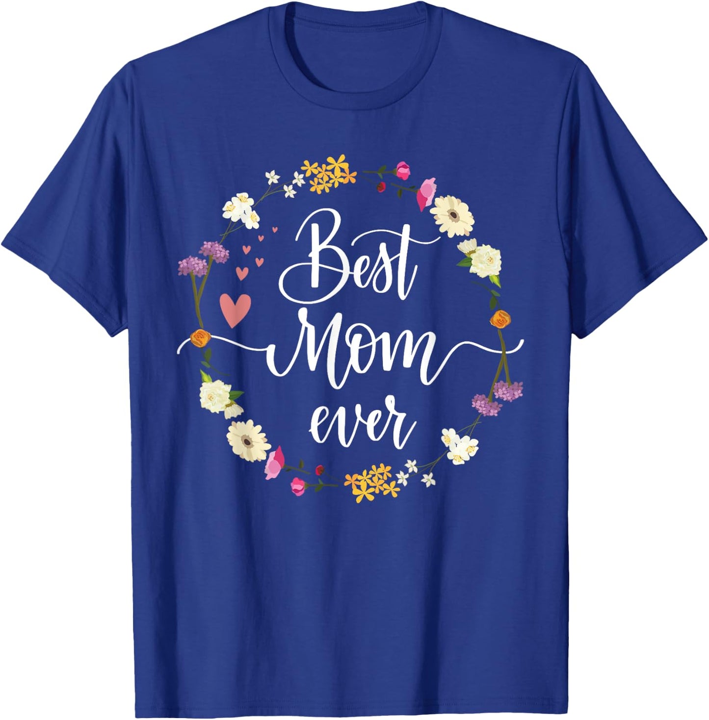 Mothers Day Best Mom Ever Gifts From Daughter Son Mom Kids T-Shirt - T-Shirt | Royal
