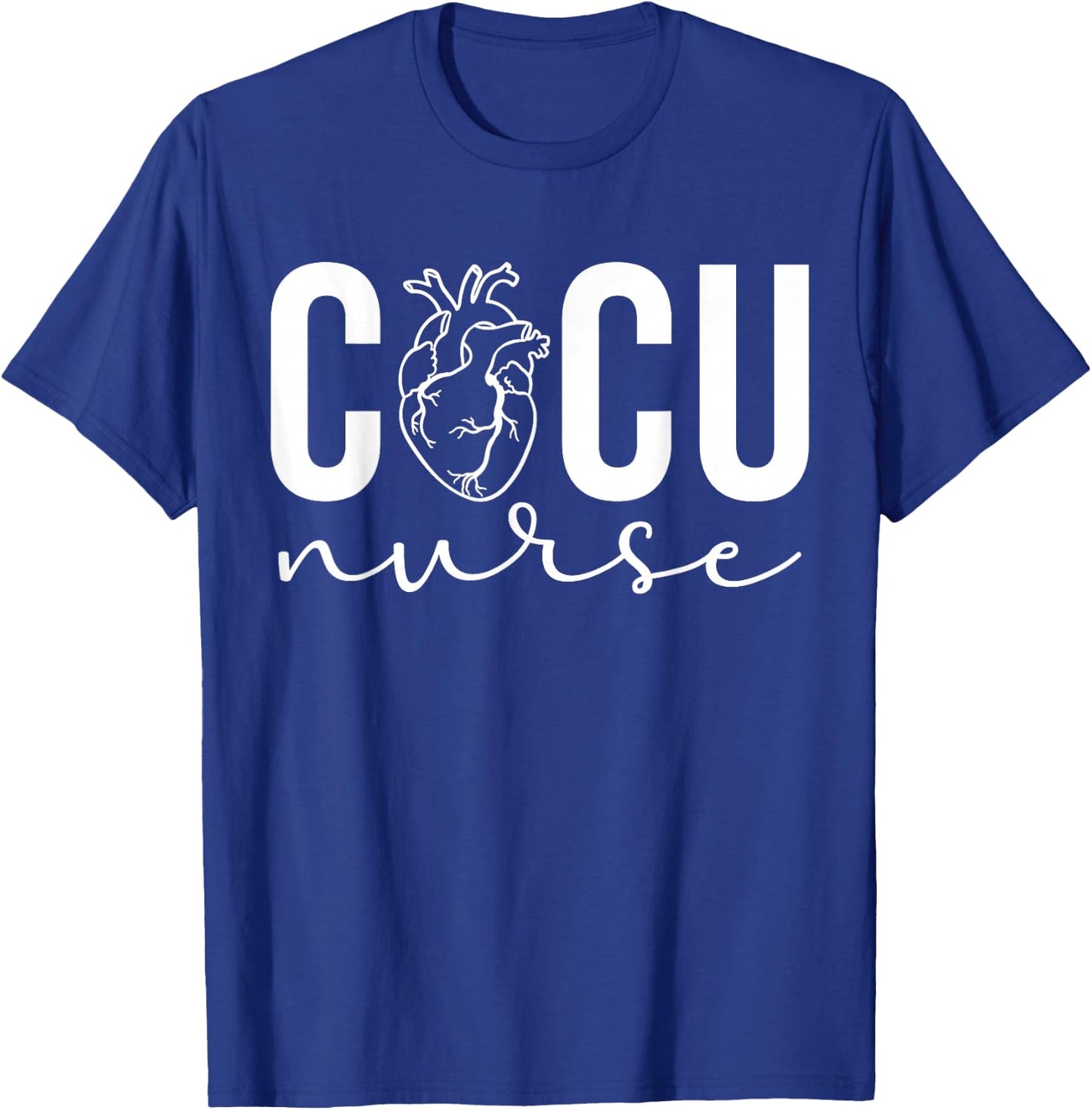CICU Nurse Cardiac ICU Nurse Cardiac Intensive Care Unit T-Shirt - T-Shirt | Royal
