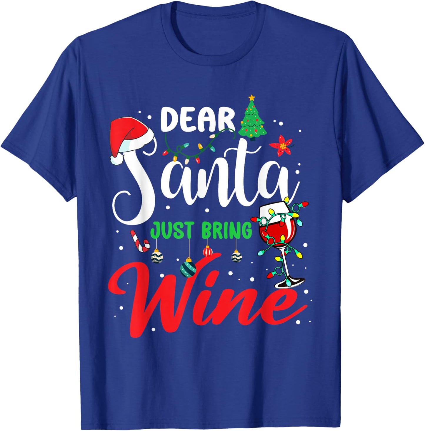 Dear Santa Just Bring Wine Christmas Drinking Pajamas Family T-Shirt - T-Shirt | Royal
