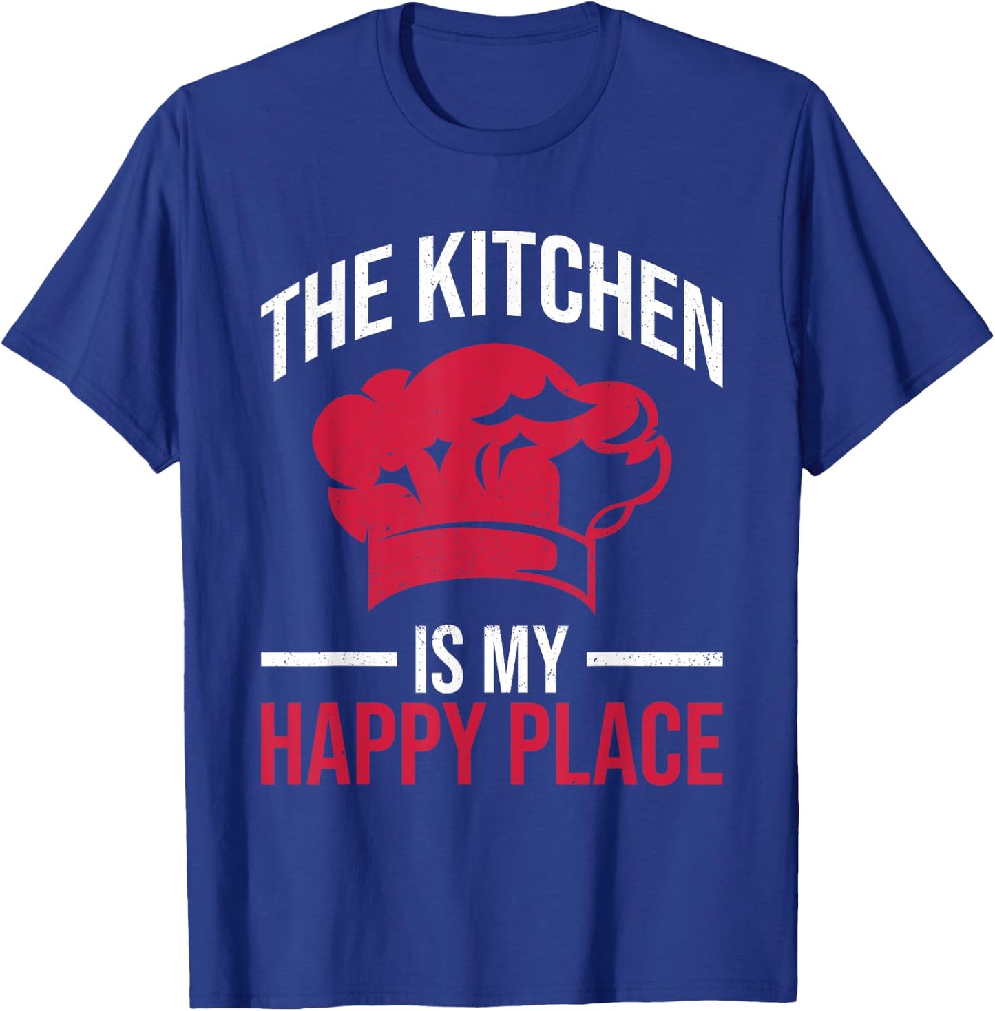 The kitchen is my Happy Place Design for a Kitchen Chef T-Shirt - T-Shirt | Royal