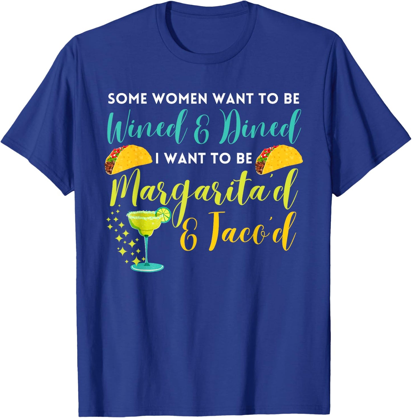 Margaritas and Tacos Funny Sarcastic Tequila T-Shirt - T-Shirt | Royal