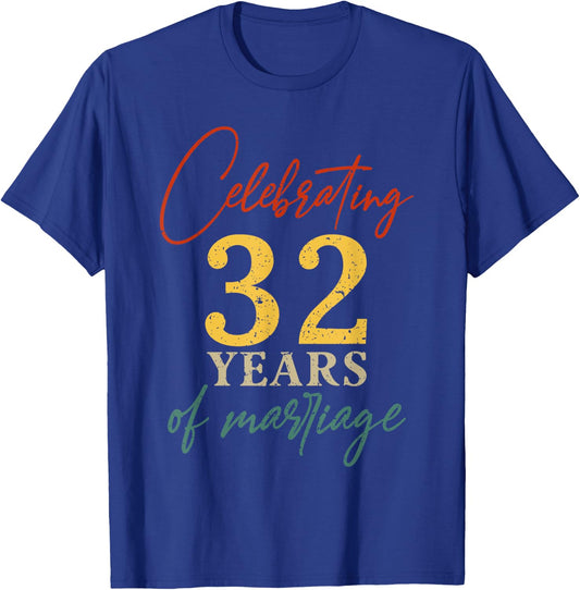 Celebrating 32 years of marriage 32nd Wedding anniversary T-Shirt - T-Shirt | Royal