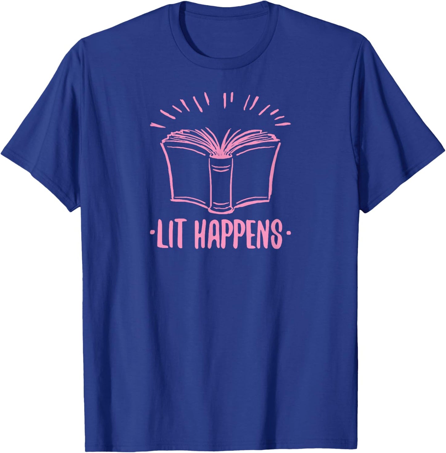 Lit Happens Book Reading Literary English Teacher Librarian T-Shirt - T-Shirt | Royal