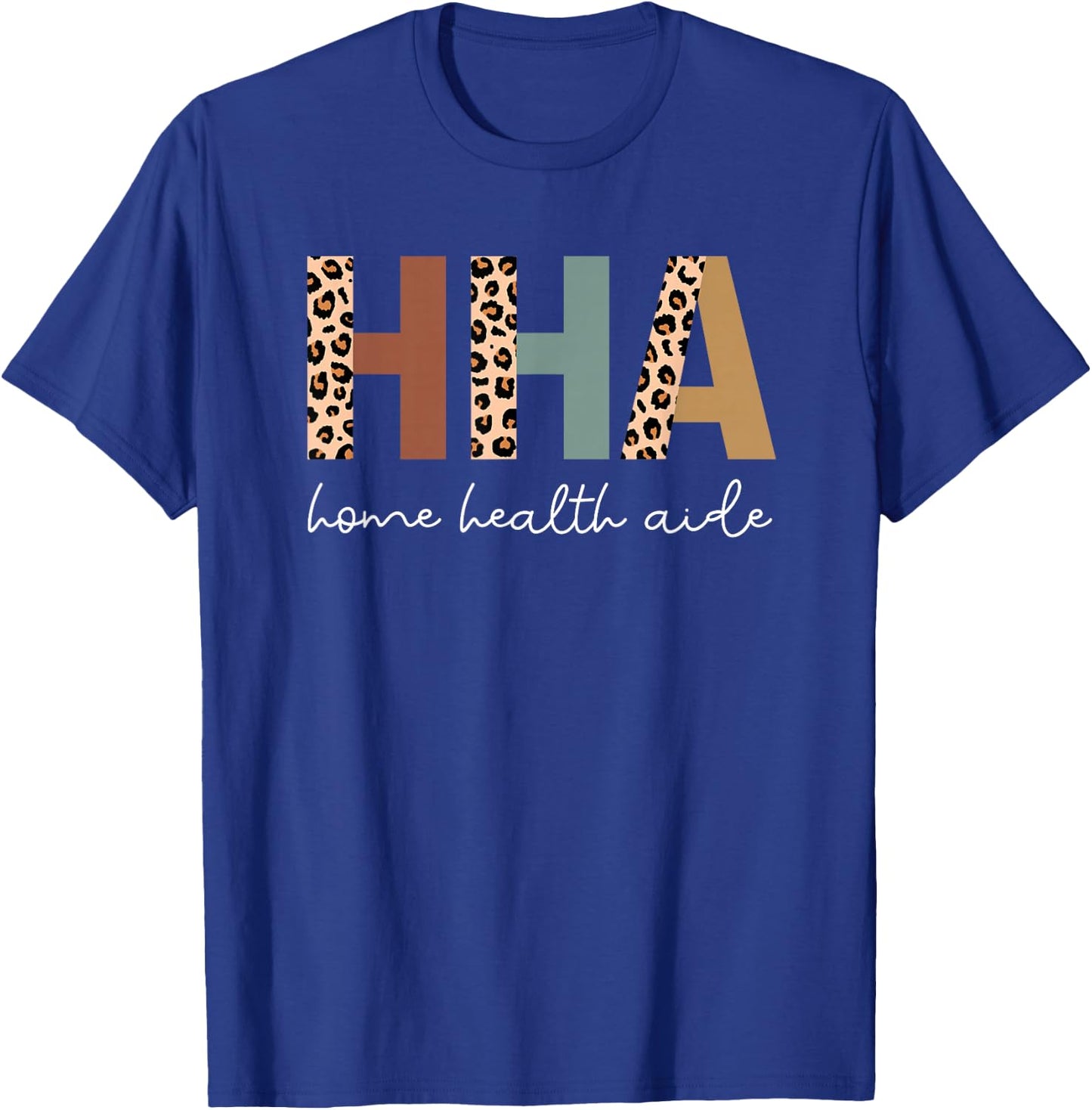 Home Health Aide Appreciation HHA Leopard T-Shirt - T-Shirt | Royal