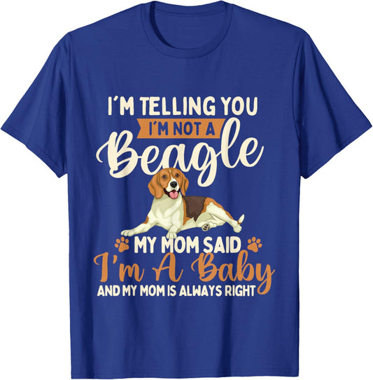 I'm Telling You I'm Not A Beagle - Dog Owner Puppy Lover T-Shirt - T-Shirt | Royal