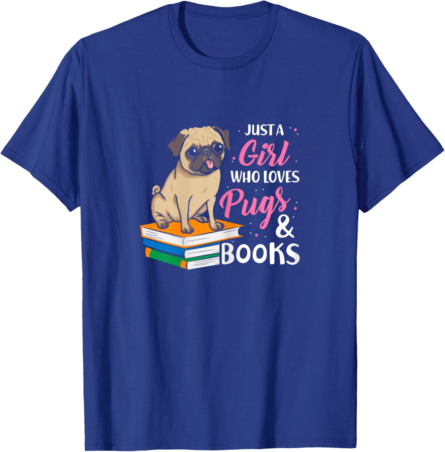 Just A Girl Who Loves Pugs And Books Animal Book T-Shirt - T-Shirt | Royal