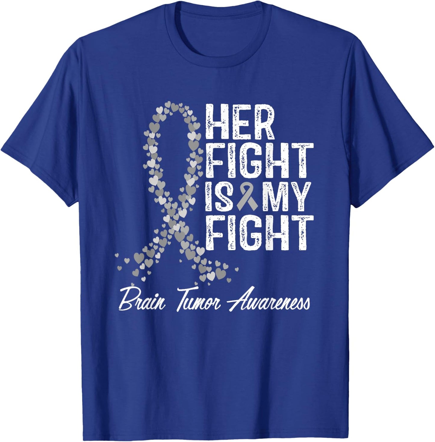 Brain Tumor Awareness Her Fight Is My Support T-Shirt - T-Shirt | Royal