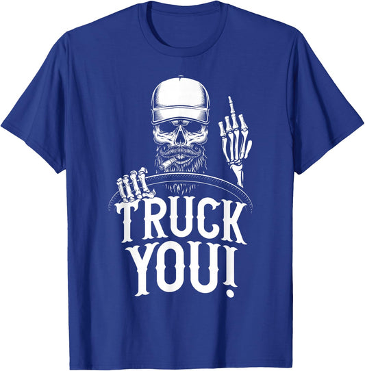 Truck You! Funny Truck Driver T-Shirt - T-Shirt | Royal