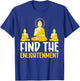 Find The Enlightenment I Buddha T-Shirt - T-Shirt | Royal