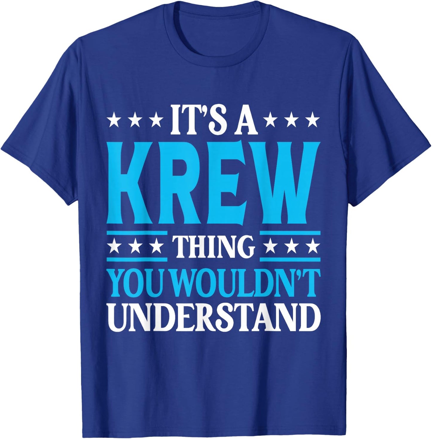 It's A Krew Thing Personal Name Funny Krew T-Shirt - T-Shirt | Royal