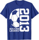 Soccer Legend 2013 13th Birthday Soccer T-Shirt - T-Shirt | Royal