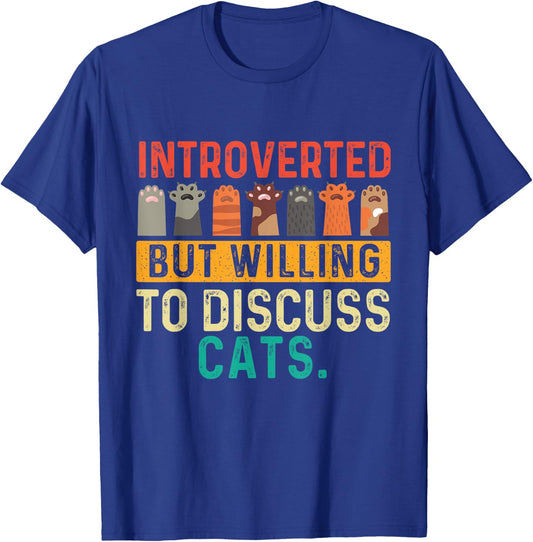Introverted But Willing To Discuss Cats - Paws Kitten Lover T-Shirt - T-Shirt | Royal