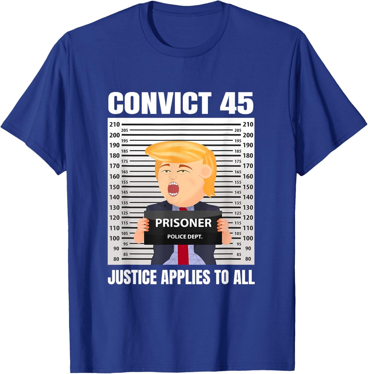 Convict 45 No One Is Above The Law T-Shirt - T-Shirt | Royal