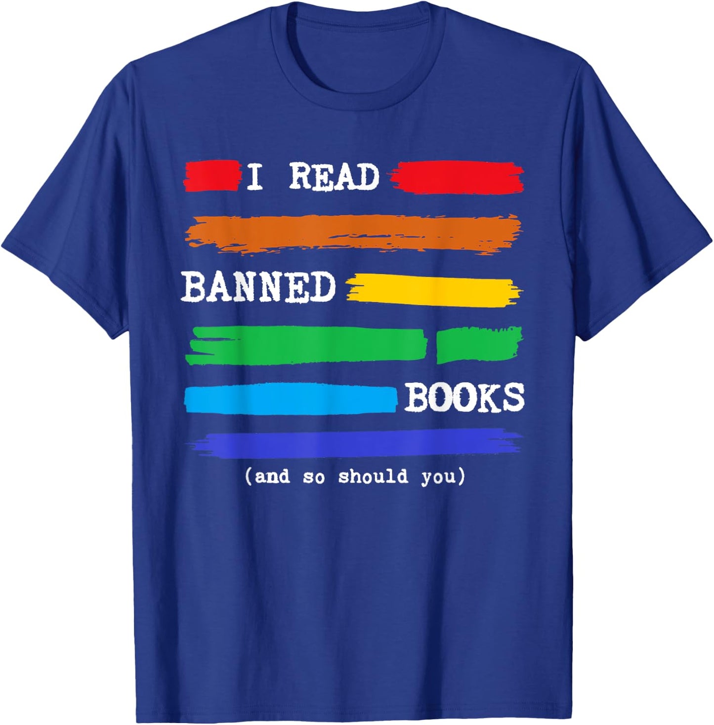 I Read Banned Books Colorful National Librarian Week Gift T-Shirt - T-Shirt | Royal