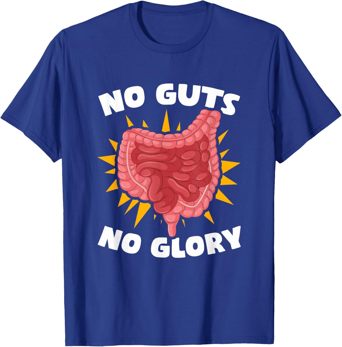 GI Nurse Medical Gastroenterologist Colon Gastro No Guts No Glory Gastroenterology Gastro Gastroenterologist T-Shirt - T-Shirt | Royal