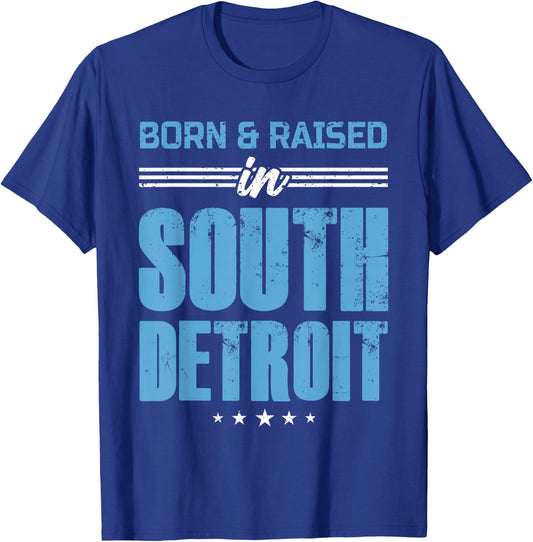 Born and Raised In South Detroit Born Apparel Men Women T-Shirt - T-Shirt | Royal