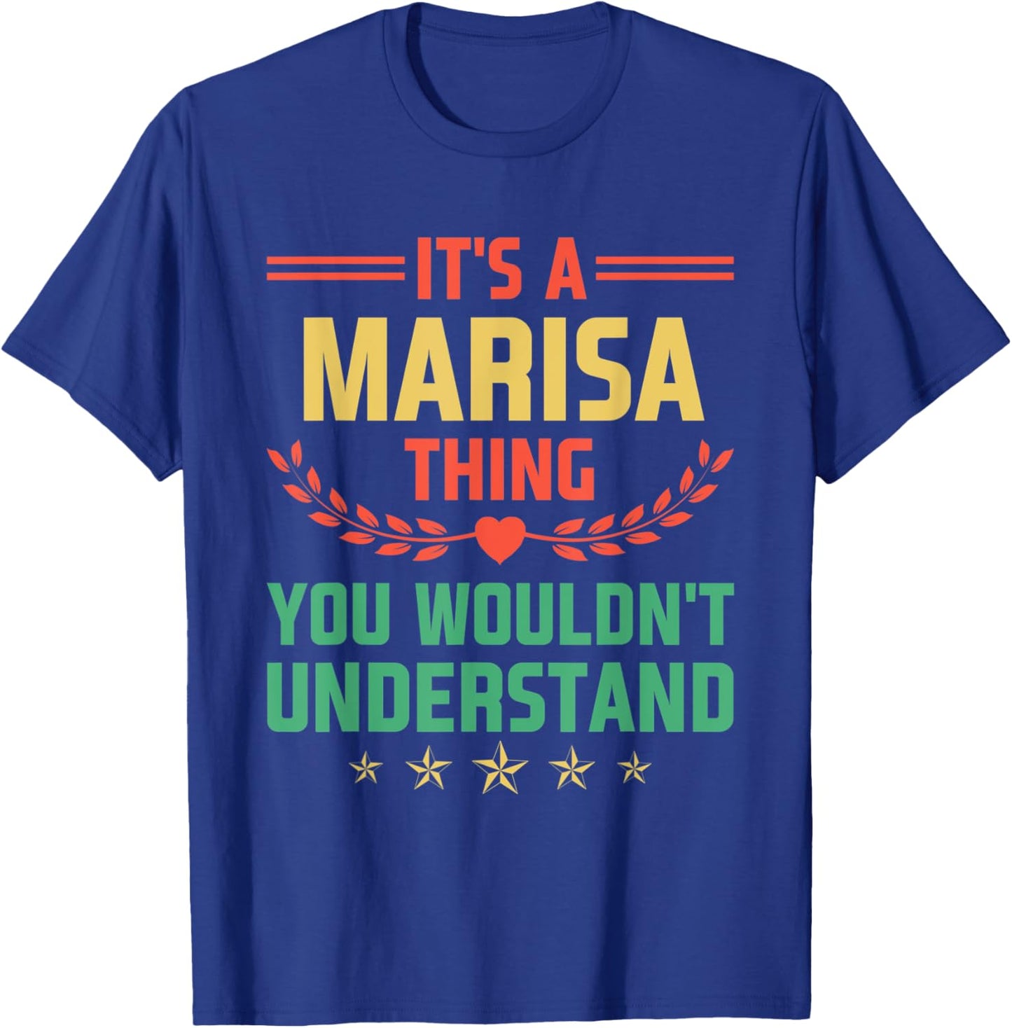 It's a Marisa Thing You Wouldn't Understand Funny Name T-Shirt - T-Shirt | Royal