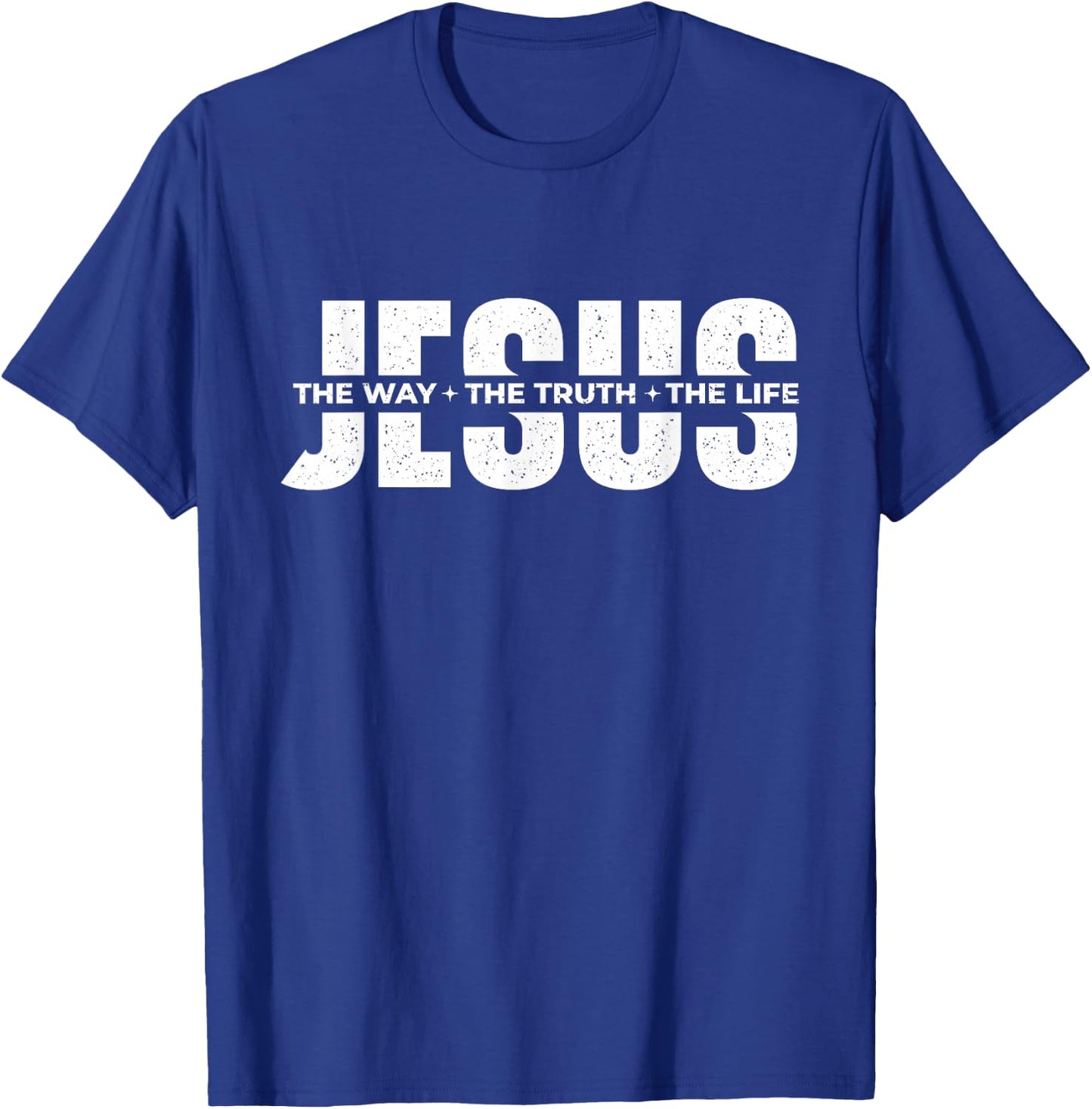 Jesus The Way The Truth The Life - Christian Faith Bible T-Shirt - T-Shirt | Royal