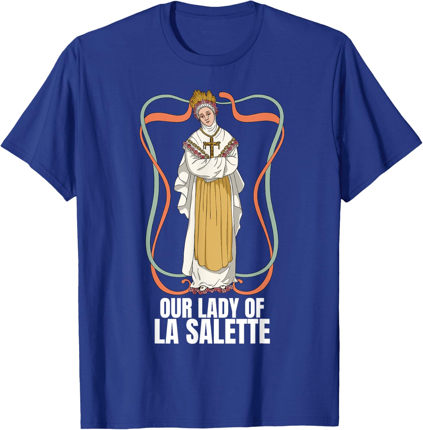 Our Lady Of La Salette Marian Catholic T-Shirt - T-Shirt | Royal