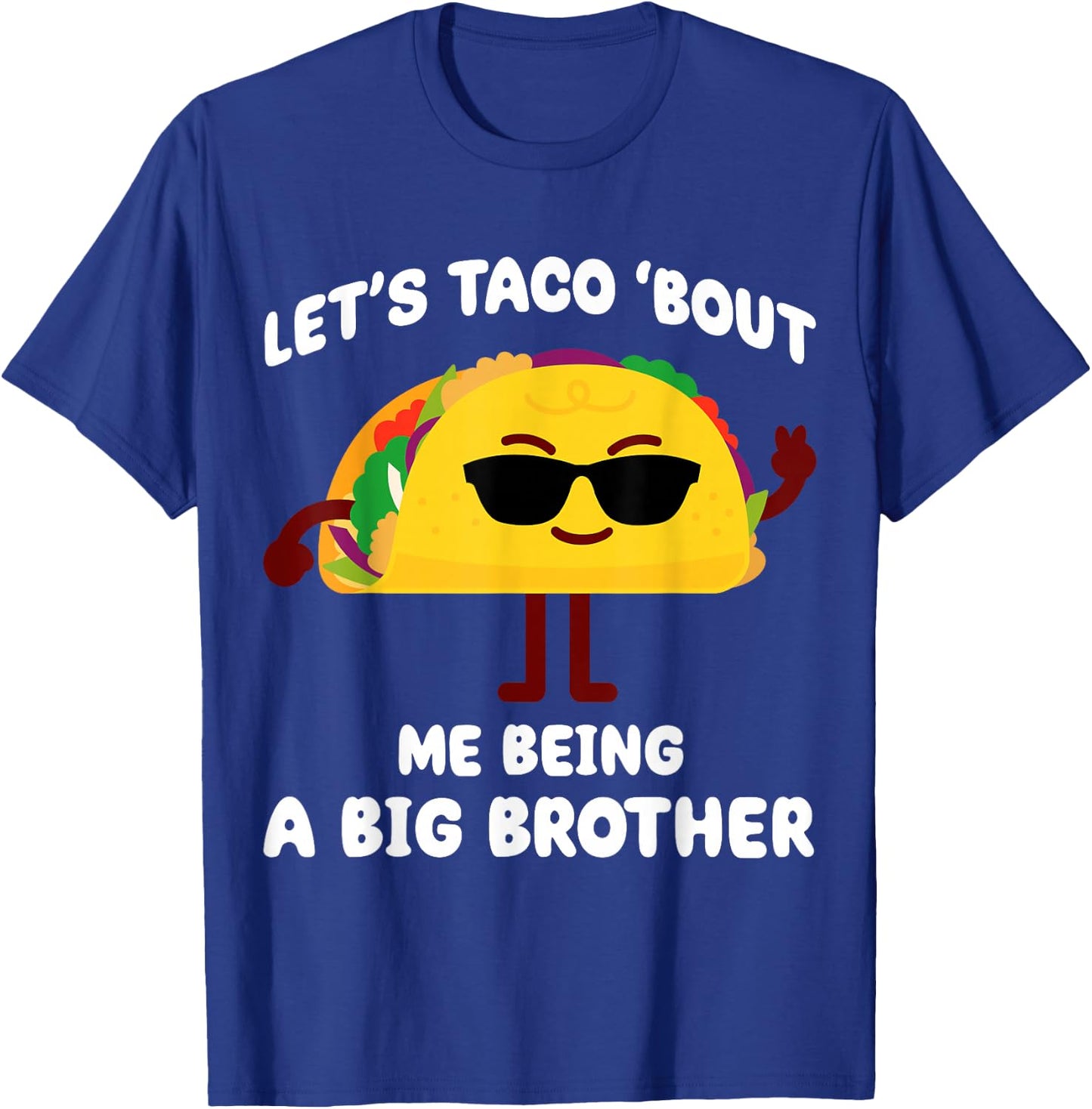 Let's Taco bout me being a Big Brother Announcement Funny T-Shirt - T-Shirt | Royal