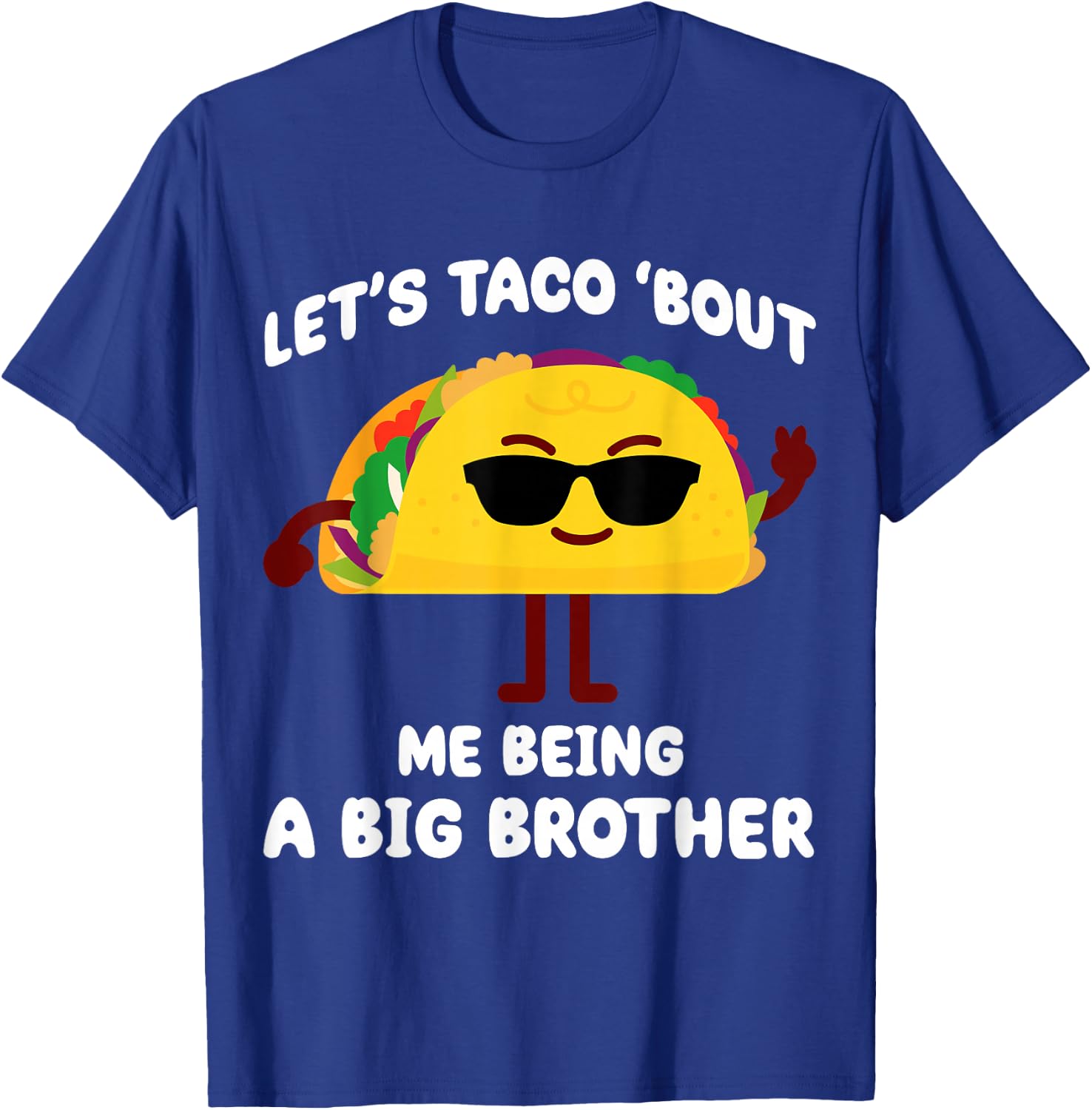 Let's Taco bout me being a Big Brother Announcement Funny T-Shirt - T-Shirt | Royal
