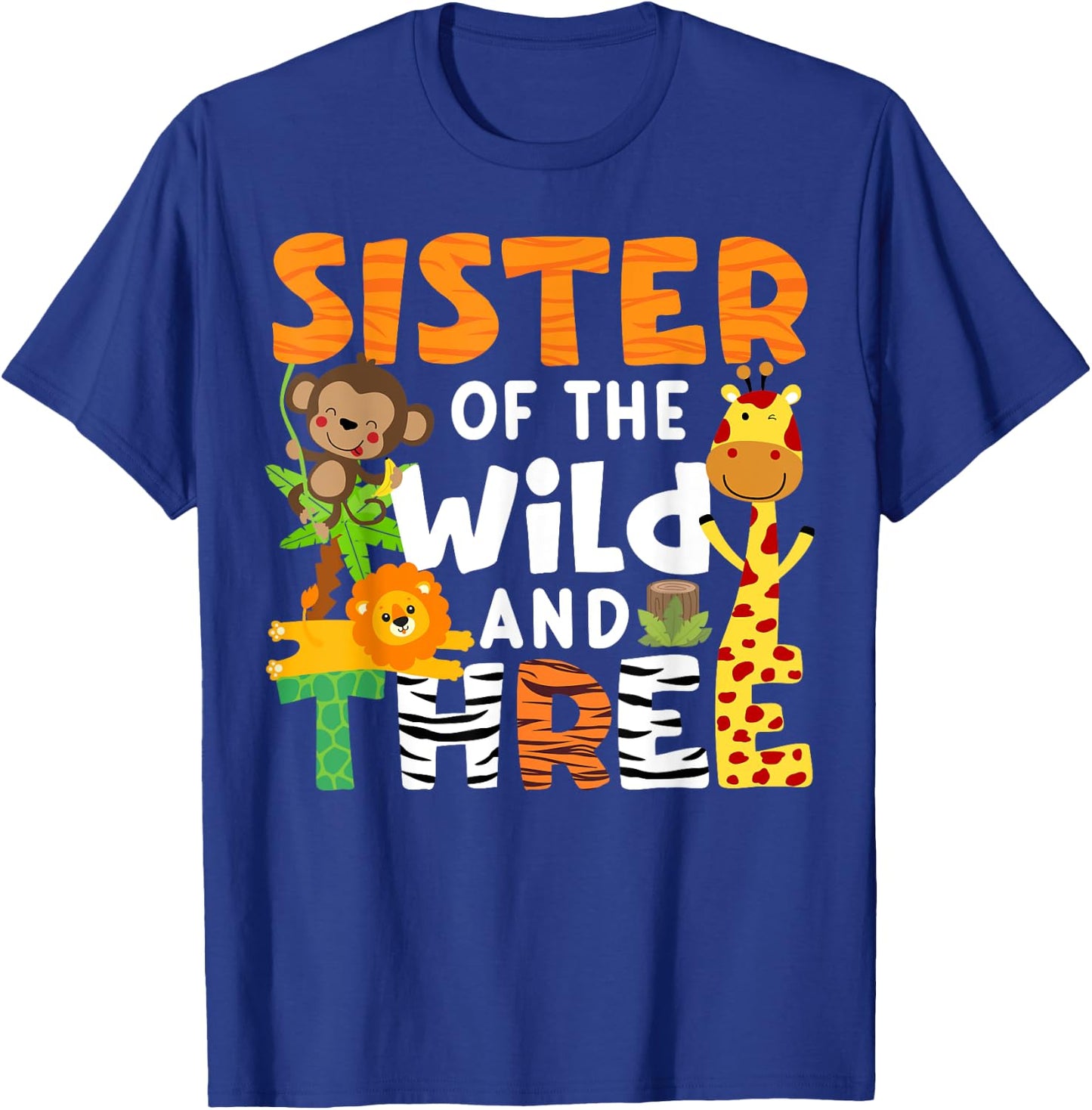 Sister Of The Wild and Three Zoo Theme Party Safari Jungle T-Shirt - T-Shirt | Royal