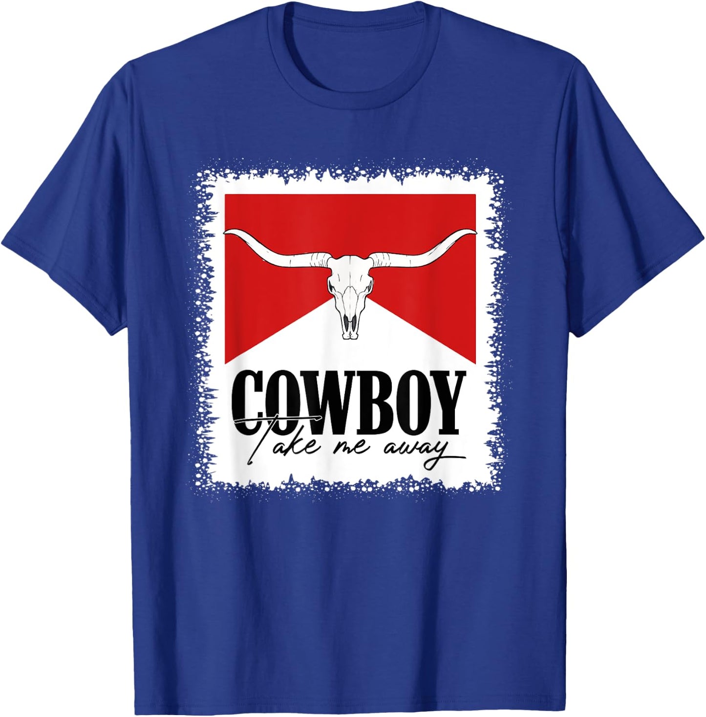 Western Country Bull Skull Bleached Cowboy Take Me Away T-Shirt - T-Shirt | Royal