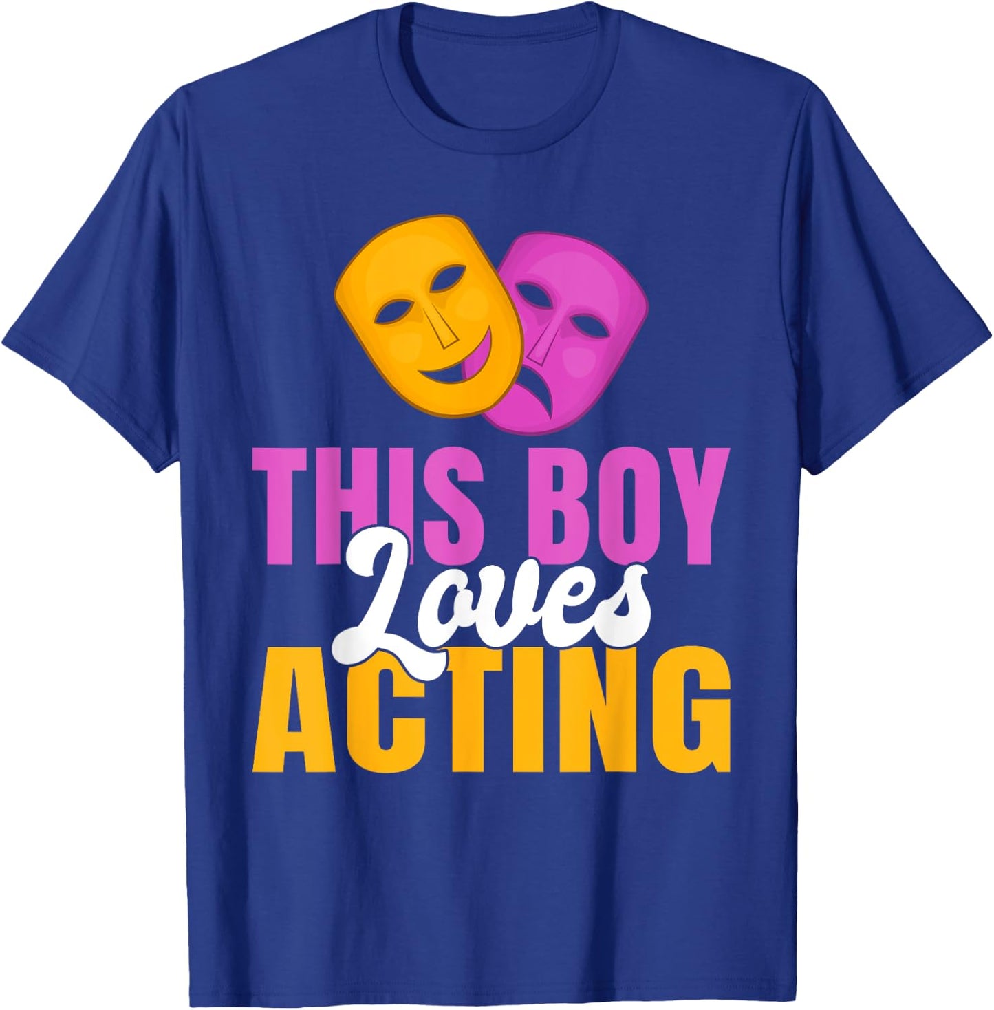 This Boy loves Acting Theater T-Shirt - T-Shirt | Royal