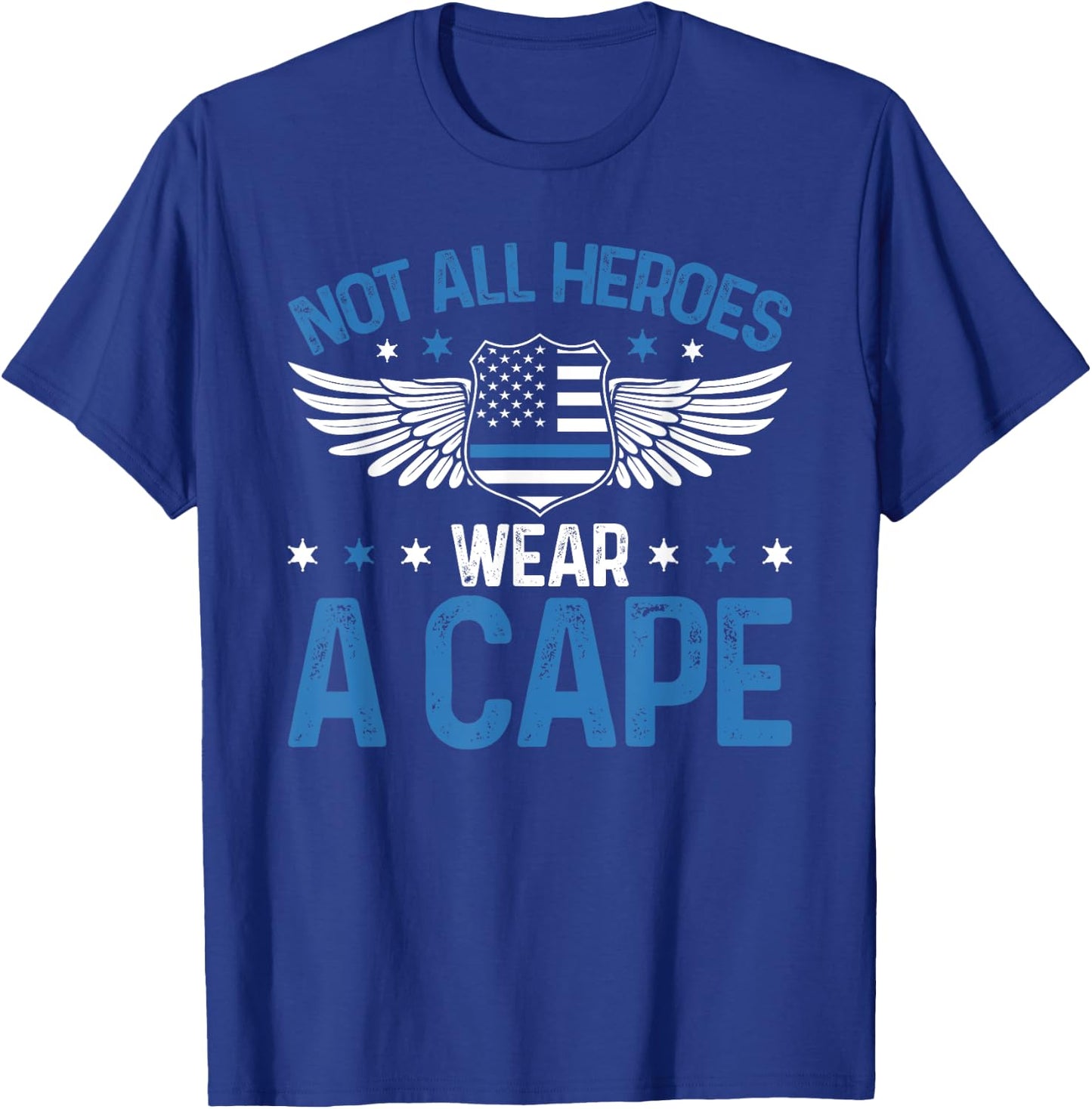 Police Officer Funny Not All Heroes Wear A Cape Blue Line T-Shirt - T-Shirt | Royal