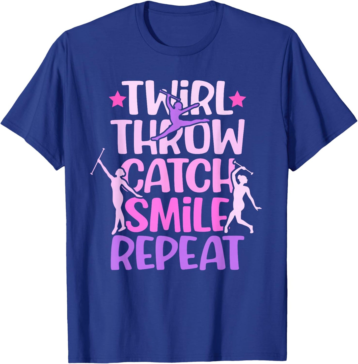 Twirler Majorettes Twirl Throw Catch Smile Baton Twirling T-Shirt - T-Shirt | Royal