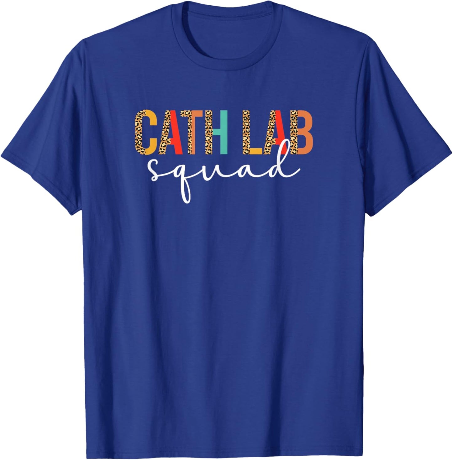 Cath Lab Squad Cath Lab Nurse Crew Cath Lab Nursing T-Shirt - T-Shirt | Royal