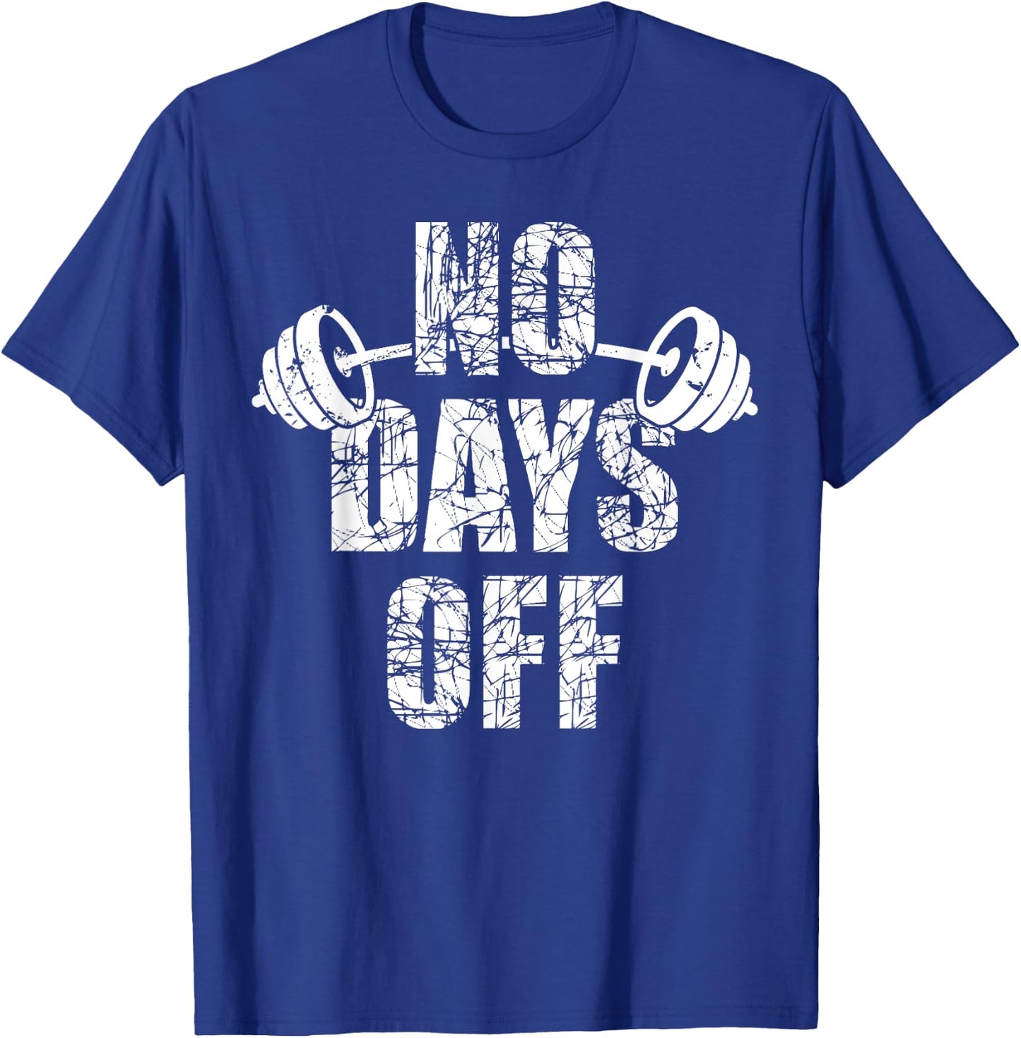 No Days Off Bodybuilder Saying Barbell Bodybuilding T-Shirt - T-Shirt | Royal